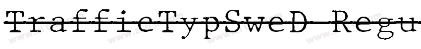 TrafficTypSweD Regul字体转换